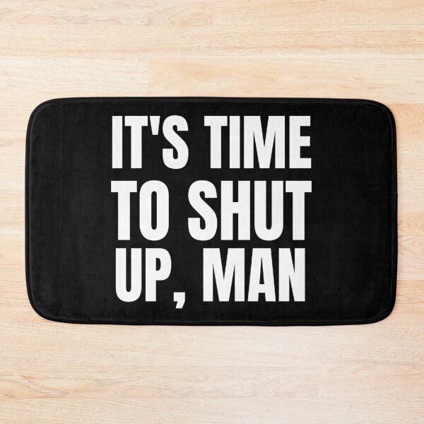 Item preview, It is time to shut up - Biden 2020 designed and sold by Beyond Words.
