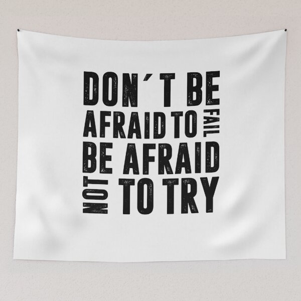 Item preview, DON´T BE AFRAID TO FAIL BE AFRAID NOT TO TRY | Funny quotes designed and sold by RafaelLopezz.