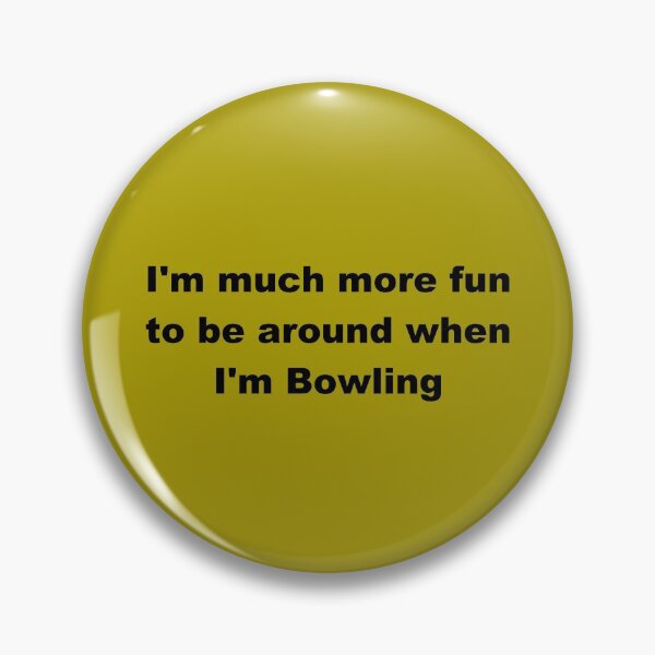 Item preview, I'm much more fun when I'm Bowling - Funny Gift Ideas For Bowlers Dad Mom designed and sold by Sugar-Magnolia.
