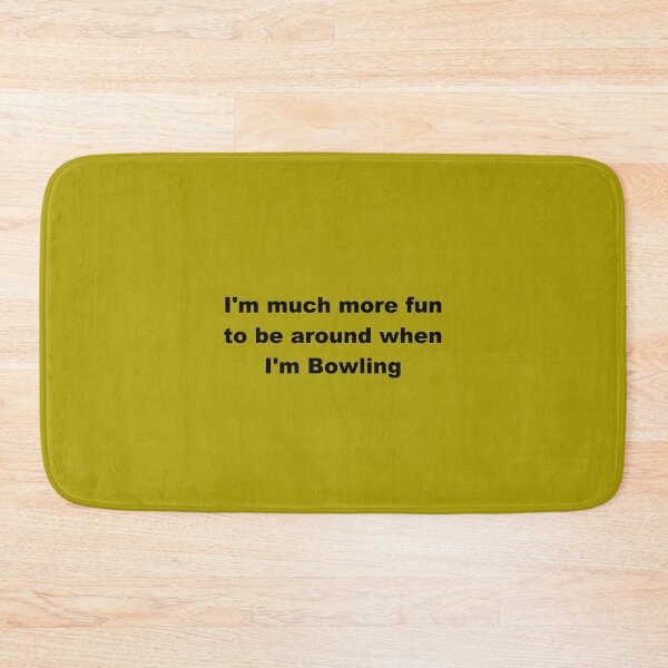 Item preview, I'm much more fun when I'm Bowling - Funny Gift Ideas For Bowlers Dad Mom designed and sold by Sugar-Magnolia.