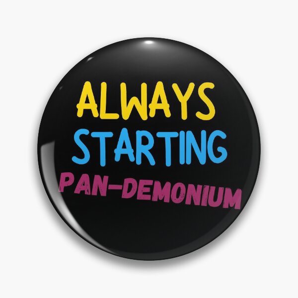 Item preview, Always starting pandemonium - Pansexual flag pride. LGBTQ pride gift idea. designed and sold by HaychGee.