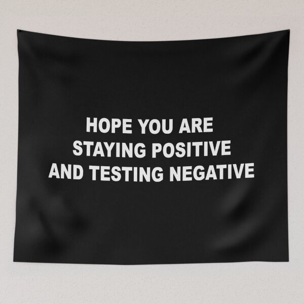 Item preview, Hope You Are Staying Positive and Testing Negative 2020 designed and sold by Mexikawaii.