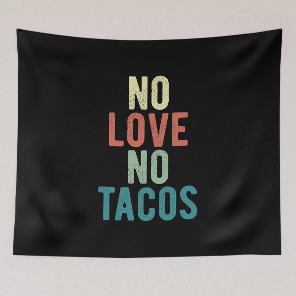 Item preview, No Love No Tacos Vintage Letter Print Funny Slogan designed and sold by alenaz.