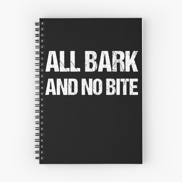 Item preview, All Bark no bite designed and sold by Beyond Words.
