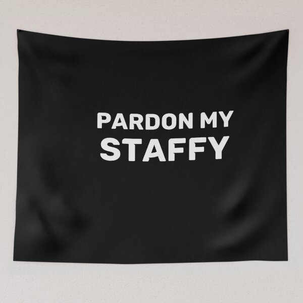 Item preview, Pardon my staffy designed and sold by Beyond Words.