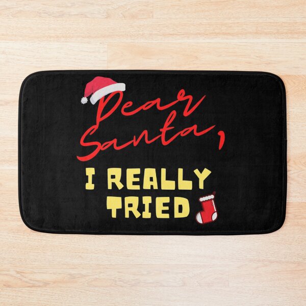 Item preview, Dear Santa I Really Tried Funny Christmas designed and sold by DavidRodman.