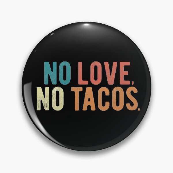 Item preview, No Love, No Tacos Funny Saying Vintage Design designed and sold by alenaz.