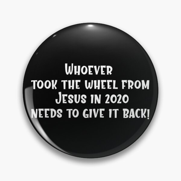 Item preview, Whoever Took the Wheel from Jesus in 2020 Needs to Give it Back designed and sold by Mexikawaii.