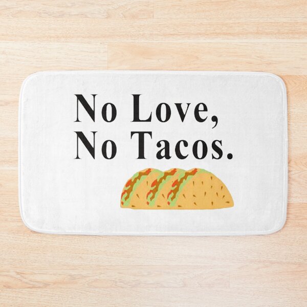 Item preview, No Love No Tacos designed and sold by NancyArtDesigns.