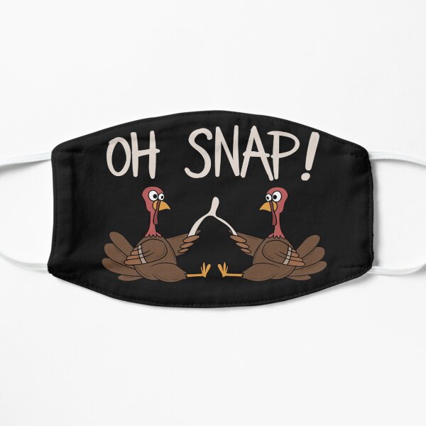 Cool Oh Snap Funny Turkey With Wishbone Thanksgiving Flat Mask