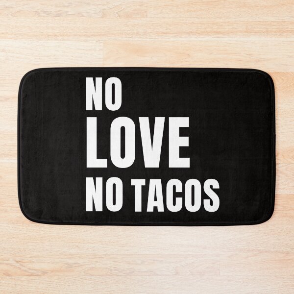 Item preview, Copy of No Love No Tacos - best seller  designed and sold by Bachirdz.