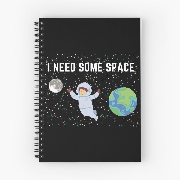 Item preview, I Need Some Space designed and sold by AeroAstro.