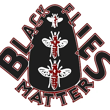 Artwork thumbnail, BLACK FLIES MATTER by Ralek