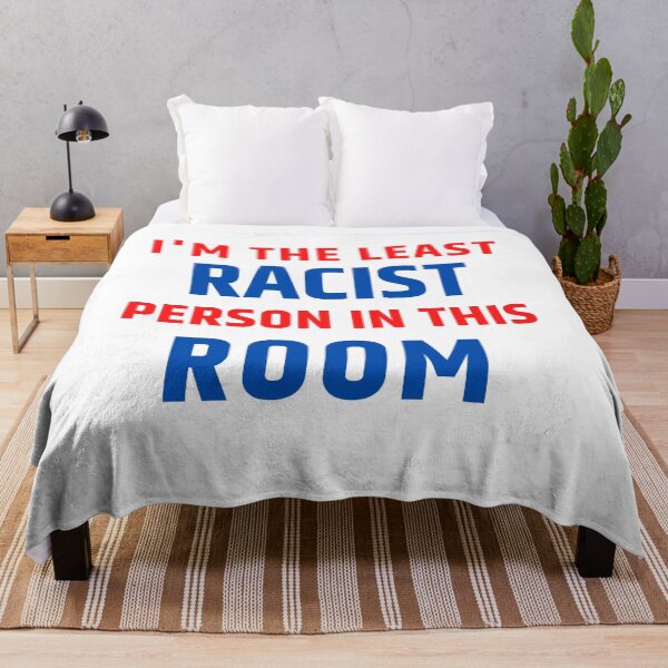Item preview, I'm the Least Racist Person in this Room Last Presidential Debate Funny Trump Statement Elections 2020 designed and sold by OneandHalf.