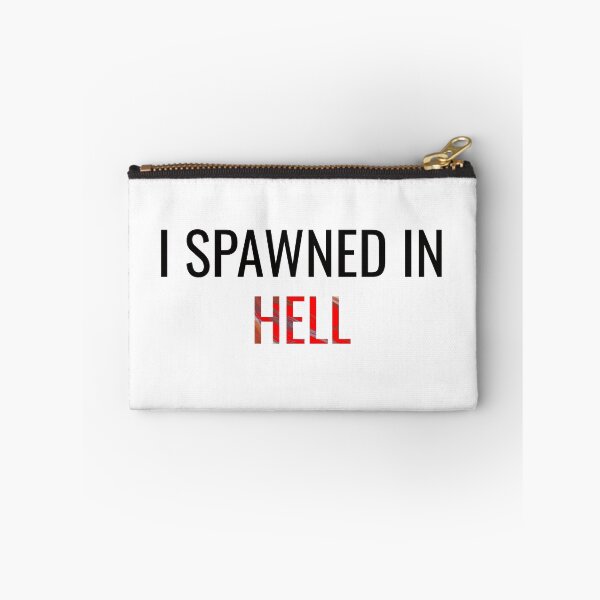 Item preview, I spawned in hell designed and sold by sketchypages.