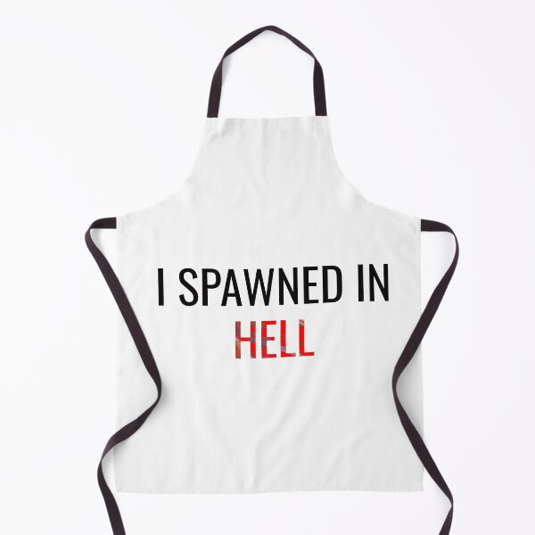 Item preview, I spawned in hell designed and sold by sketchypages.