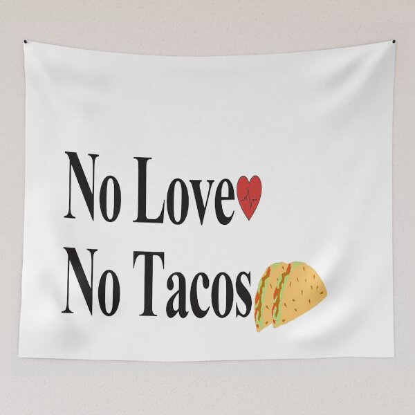 Item preview, No Love No Tacos Taco designed and sold by NancyArtDesigns.