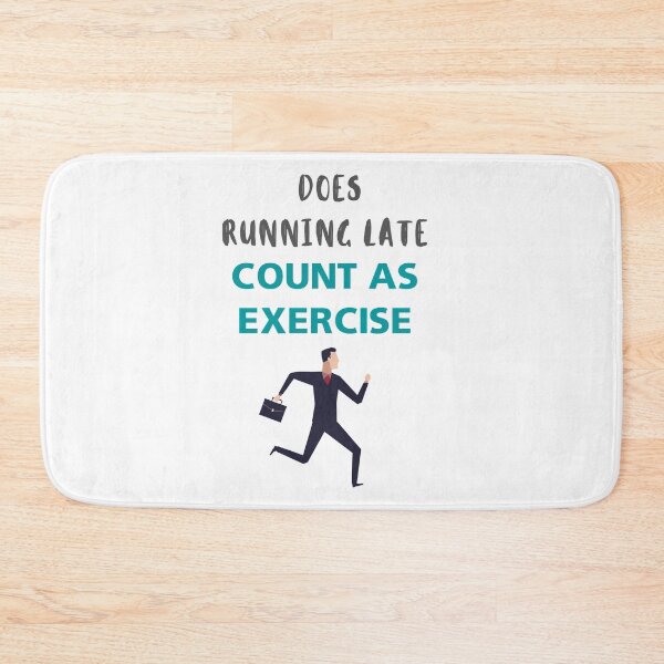 Item preview, Does Running Late Count As Exercise designed and sold by megahamdesigns.