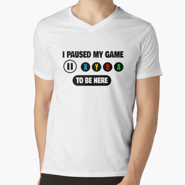 I paused my game to be here T-shirt col V