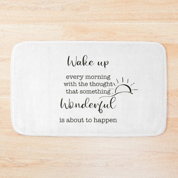Item preview, Wake up every morning with the thought that something wonderful is about to happen designed and sold by DrawingsbyAgnes.