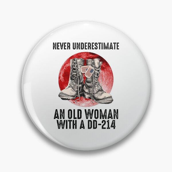Item preview, Never Underestimate An Old Woman With A DD-214 Veteran designed and sold by Pratt3443.
