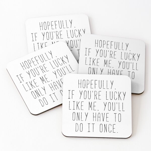 Item preview, Hopefully You’ll Only Have To Do It Once Kim Quote designed and sold by Sunny Collections.