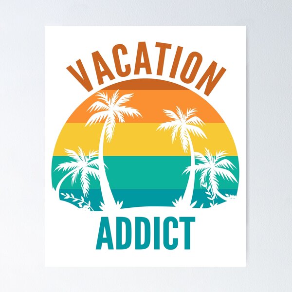 Item preview, Vacation Addict designed and sold by SlartybardPOD2.