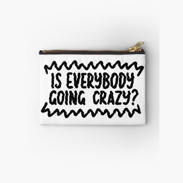 Item preview, Is everybody going crazy? designed and sold by letterbrighter.