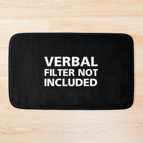 Item preview, Verbal Filter Not Included designed and sold by megahamdesigns.