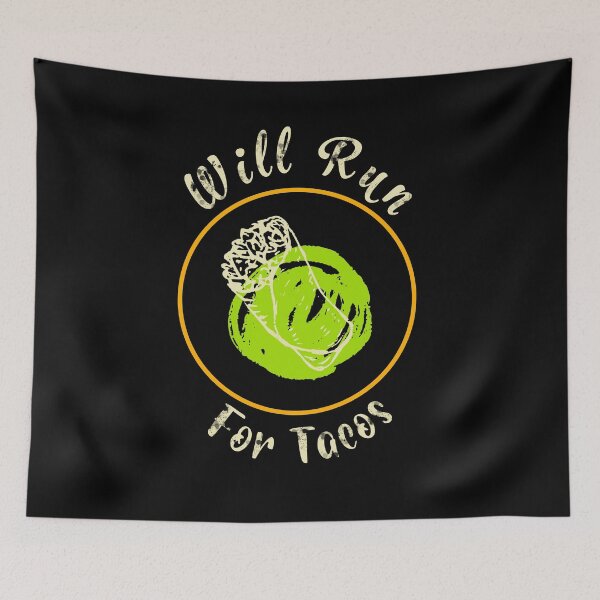 Item preview, Will Run For Tacos  designed and sold by GranadaStore.