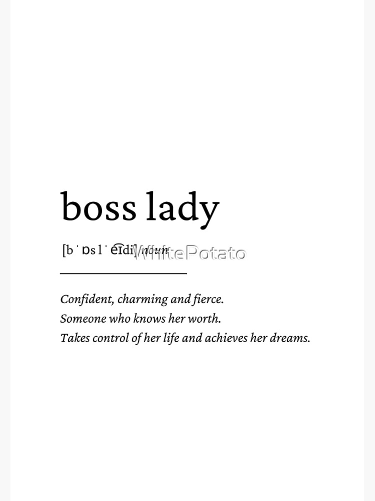 "Boss Lady definition" Poster for Sale by WhitePotato Redbubble