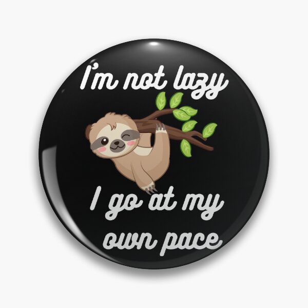 Item preview, I'm not Lazy Sloth, Hanging Out Here designed and sold by KimCreativeUK.
