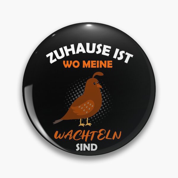 Wachtel Buttons Und Anstecker Redbubble