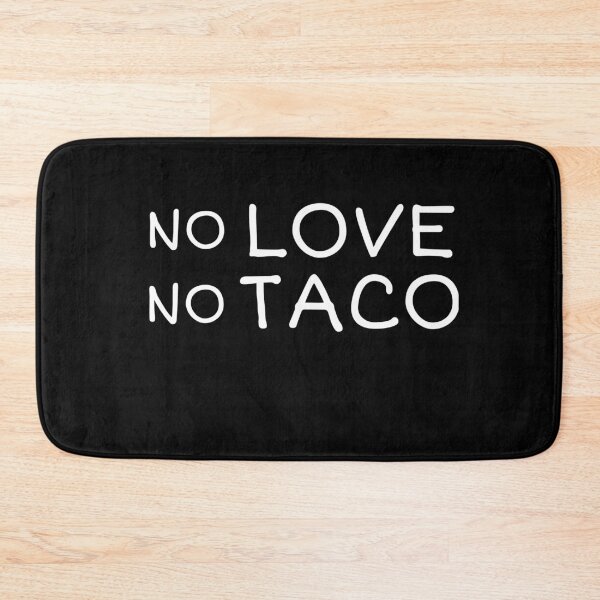 Item preview, No Love No Tacos Text designed and sold by jacks-tees.
