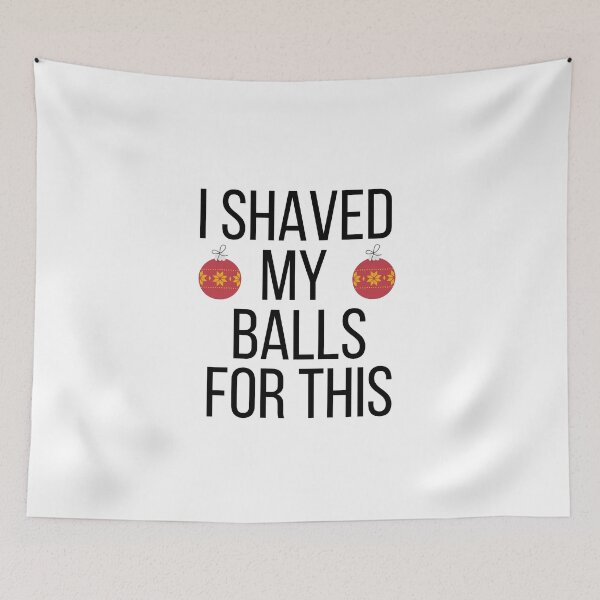 Item preview, I shaved my balls for this. designed and sold by NomadMessenger.