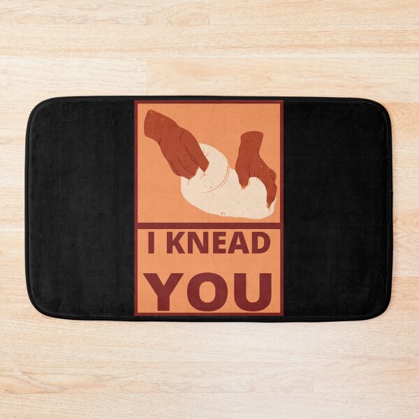 Item preview, I knead you designed and sold by narcocynic.
