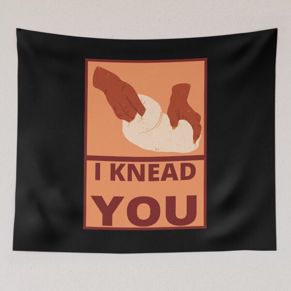 Item preview, I knead you designed and sold by narcocynic.