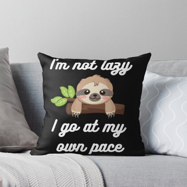 Item preview, I'm not Lazy Sloth, Cute Smile designed and sold by KimCreativeUK.