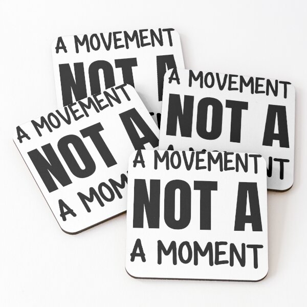 Item preview, A MOVEMENT not a moment designed and sold by narcocynic.