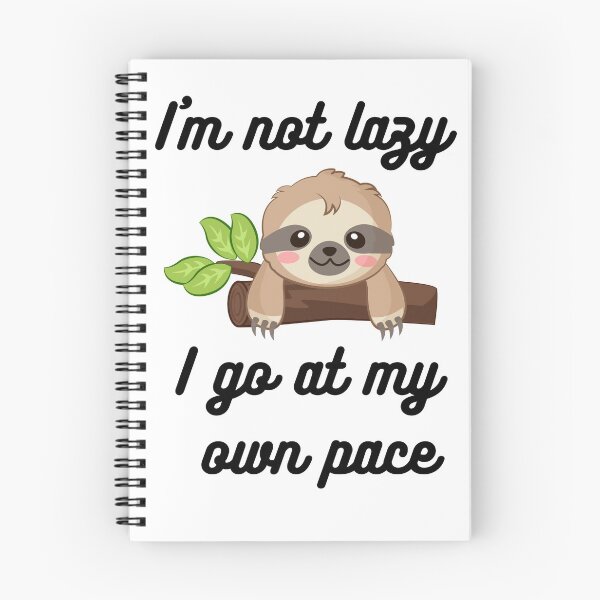 Item preview, I'm not Lazy Sloth, Such a Cute Smile designed and sold by KimCreativeUK.