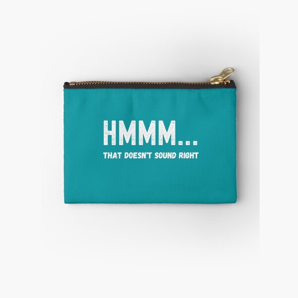 Item preview, Hmmm…That Doesn't Sound Right designed and sold by Lowdown Designs.