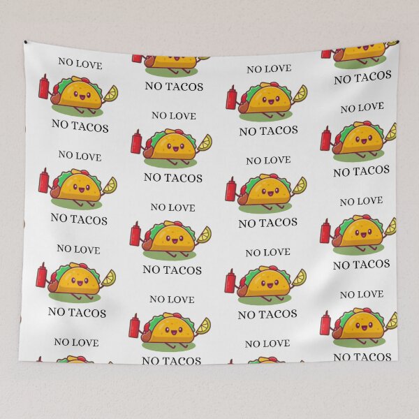 Item preview, No Love No Tacos (transparent background) designed and sold by AnthonyVdV.