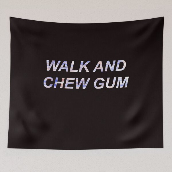 Item preview, Walk and Chew Gum designed and sold by BusyMonkeys.