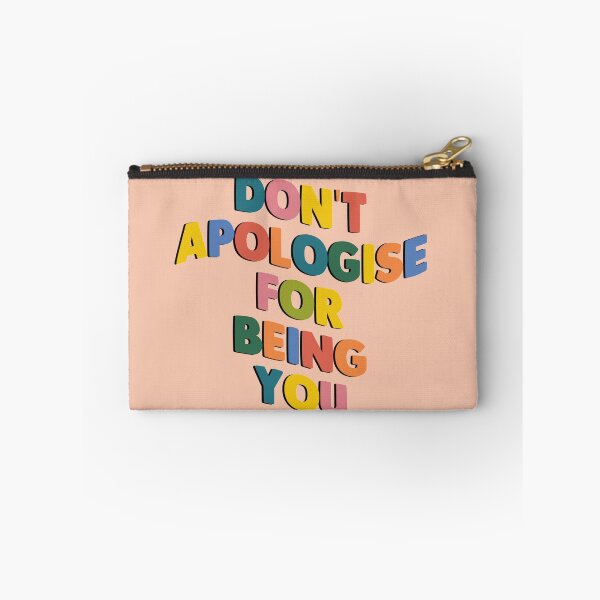 Item preview, don't apologise for being you designed and sold by tiredninny.