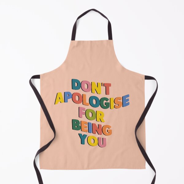 Item preview, don't apologise for being you designed and sold by tiredninny.