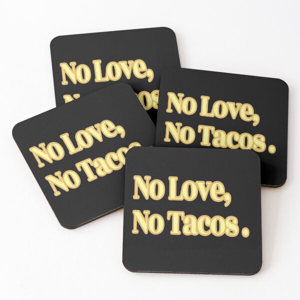 Item preview, No Love No Tacos designed and sold by NancyArtDesigns.