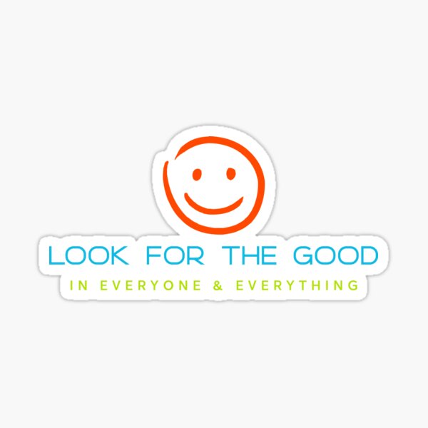 Item preview, Look For The Good with Smile Face designed and sold by beachchic.