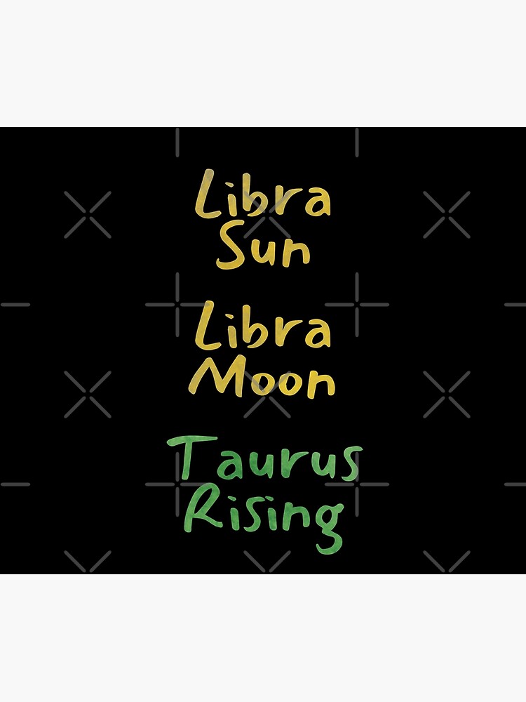 "Libra Sun Libra Moon Taurus Rising Text" Poster by leomooncreates Redbubble