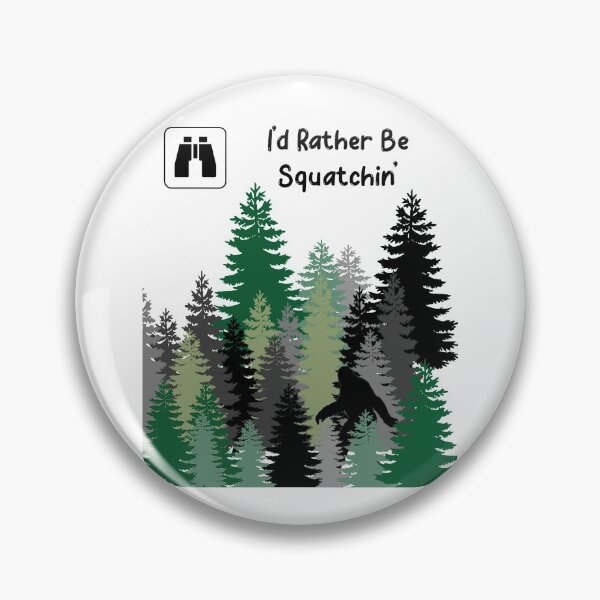 Item preview, I'd Rather Be Squatchin' Bigfoot in Forest Design designed and sold by LeftFieldFunny.
