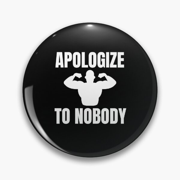 Item preview, Apologize to Nobody designed and sold by Billie Sims.